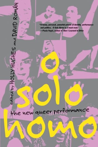O Solo Homo: the New Queer Performance