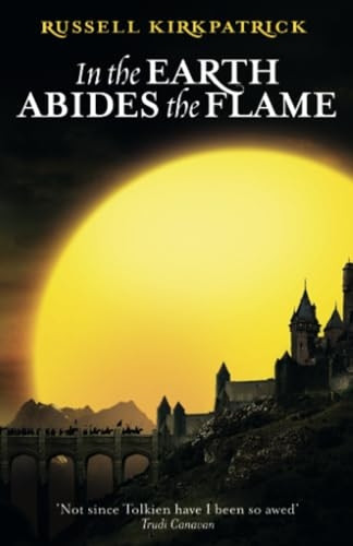 In the Earth Abides the Flame (Fire of Heaven Trilogy)