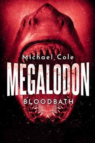 Megalodon: Bloodbath (Deep Sea Predators)