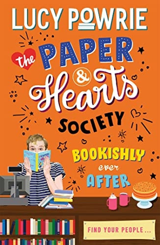 The Paper & Hearts Society: Bookishly Ever After: Book 3 (Paper & Hearts Society The)
