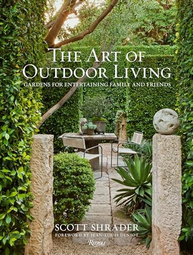 The Art of Outdoor Living: Gardens for Entertaining Family and Friends