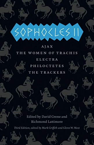 Sophocles II: Ajax, The Women of Trachis, Electra, Philoctetes, The Trackers