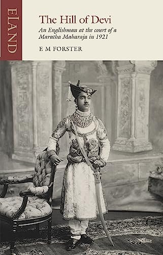 The Hill of Devi: An Englishman serving at the Court of a Maharaja (Eland classics)