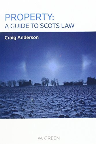 Property: A Guide to Scots Law (Greens Concise Scotts Law)