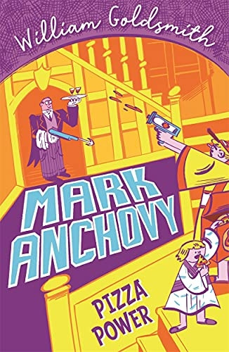 Mark Anchovy: Pizza Power (Mark Anchovy 3) (Mark Anchovy)