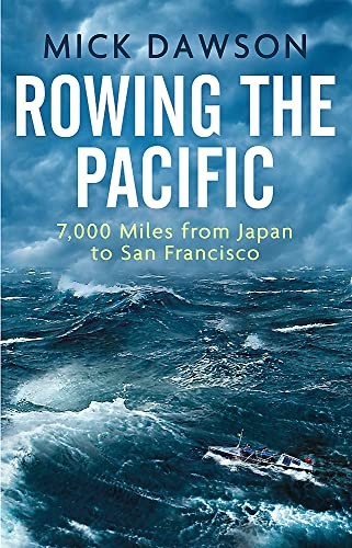 Rowing the Pacific: 7,000 Miles from Japan to San Francisco