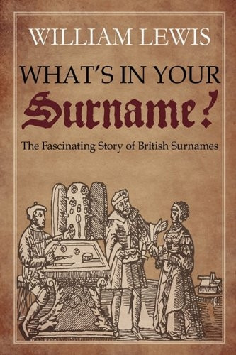 What's in Your Surname?: The Fascinating Story of British Surnames