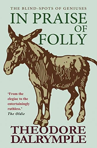 In Praise of Folly: The Blind-spots of Our Mind