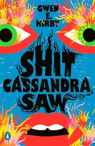 s*it Cassandra Saw: Stories
