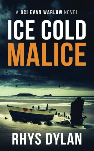 Ice Cold Malice: A DCI Evan Warlow Crime Thriller (A Black Beacons British Murder Mystery)