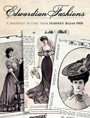 Edwardian Fashions: A Snapshot in Time from Harper's Bazar 1906