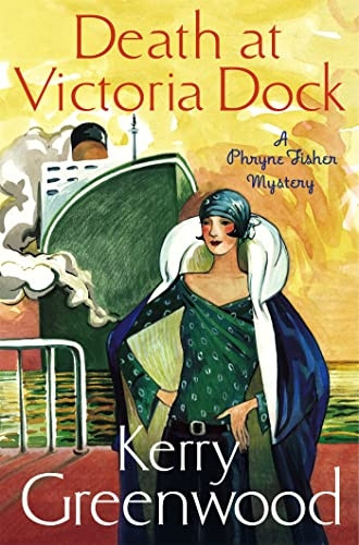 Death at Victoria Dock: Miss Phryne Fisher Investigates