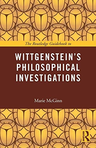 Routledge Philosophy Guidebook to Wittgenstein and the Philosophi