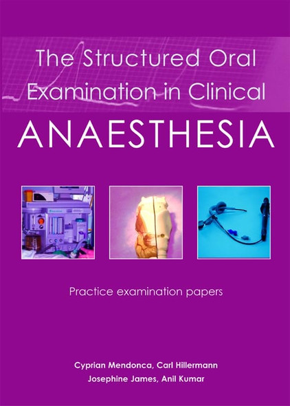 Structured Oral Examination in Clinical Anaesthesia: Practice Examination Papers