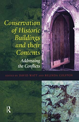 Conservation of Historic Buildings and Their Contents: Addressing the Conflicts