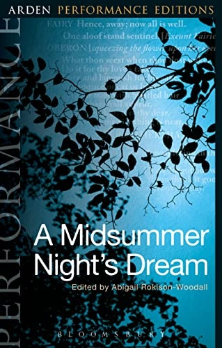 A Midsummer Night's Dream: Arden Performance Editions (Arden Performance Editions)