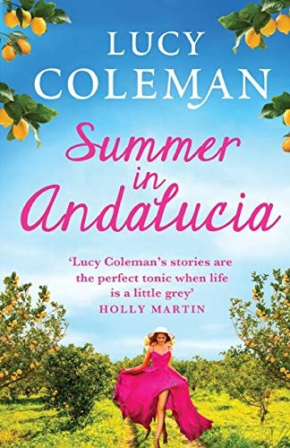 Summer in Andalucia: The perfect escapist, romantic read from bestseller Lucy Coleman