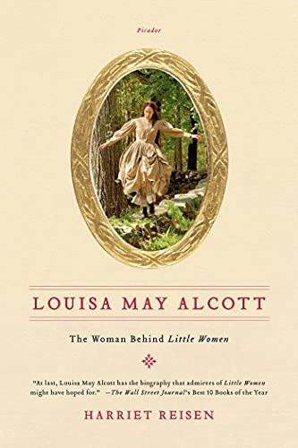 Louisa May Alcott: The Woman Behind "Little Women"