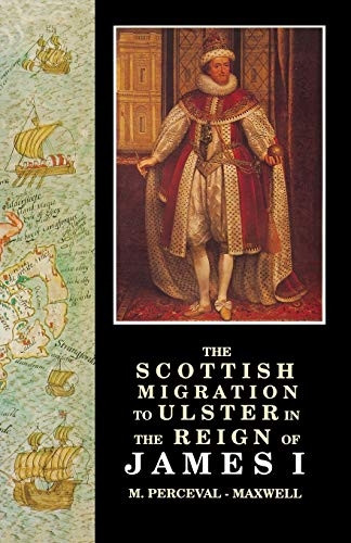 Scottish Migration to Ulster in the Reign of James I