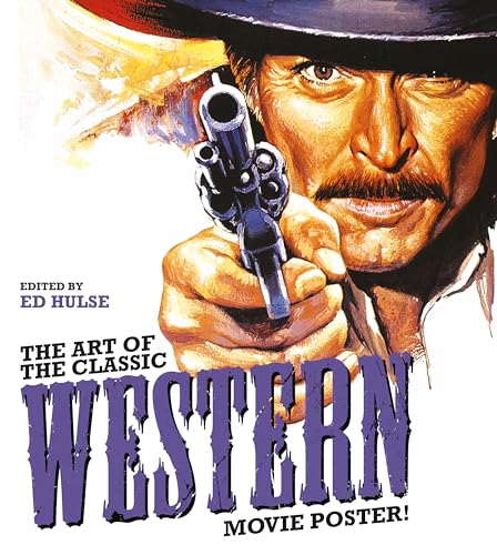 The Art of the Classic  Western Movie Poster