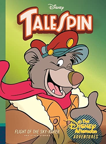 Talespin: Flight of the Sky-Raker: Disney Afternoon Adventures Vol. 2 (Disney Afternoon Adventures)