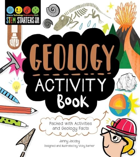 Stem Starters for Kids Geology Activity Book: Packed with Activities and Geology Facts (Stem Starters for Kids)