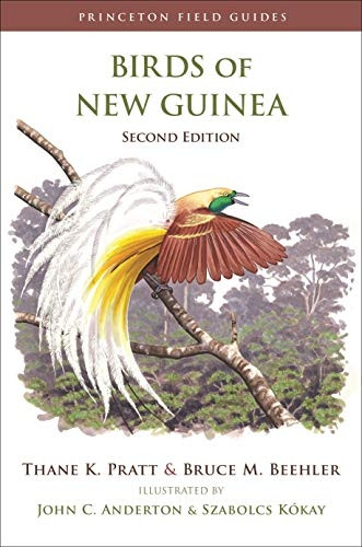 Birds of New Guinea: Second Edition (Princeton Field Guides)