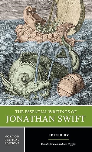 The Essential Writings of Jonathan Swift: Authoritative Texts, Backgrounds, Criticism (Norton Critical Editions)