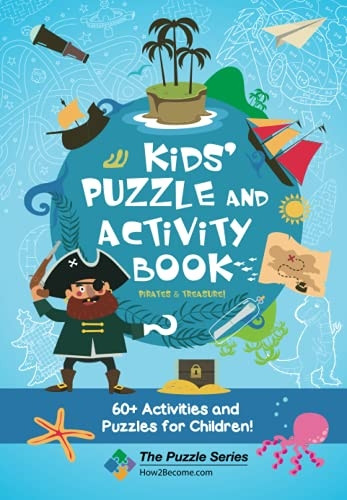 Kids' Puzzle and Activity Book: Pirates & Treasure!: 60+ Activities and Puzzles for Children (The Puzzle Series)
