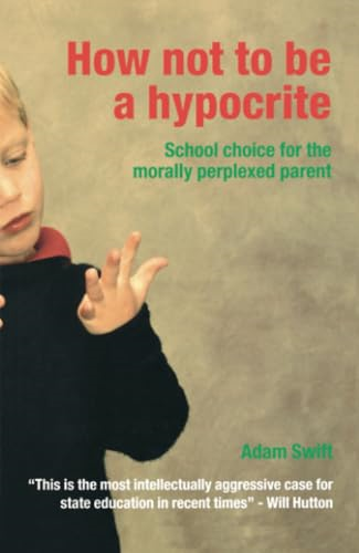 How Not to be a Hypocrite: School Choice for the Morally Perplexed