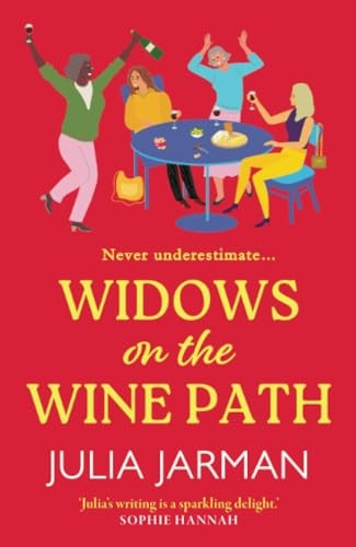 Widows on the Wine Path: A BRAND NEW laugh-out-loud book club pick from Julia Jarman for 2024