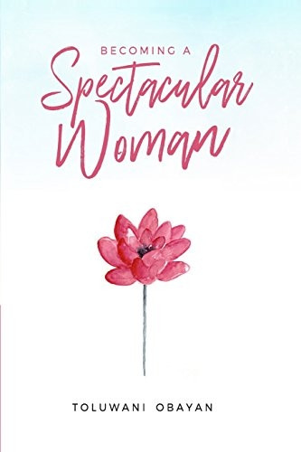 Becoming a Spectacular Woman