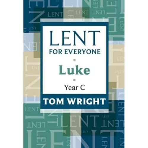 Lent for Everyone: Luke Year C