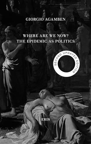 Where Are We Now?: The Epidemic as Politics - Second Updated Edition