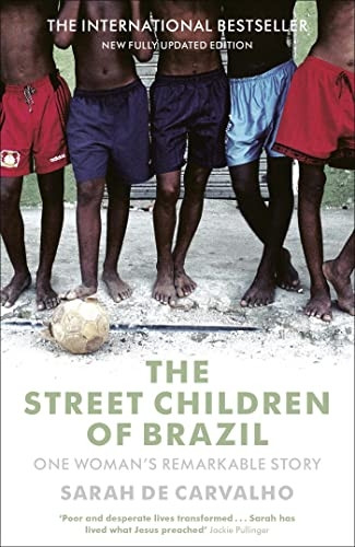 The Street Children of Brazil: One Woman's Remarkable Story