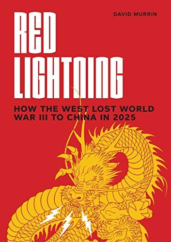 Red Lightning: How the  - West Lost World War III  - to China in 2025