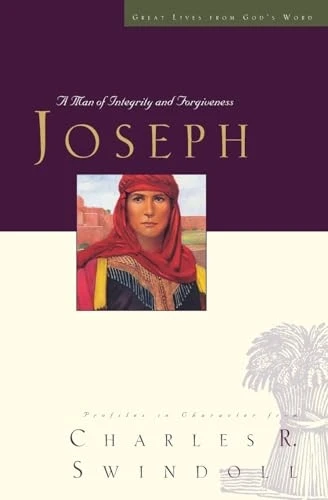 Great Lives Series: Joseph: A Man of Integrity and Forgiveness (Great Lives) (Great Lives from God's Word)