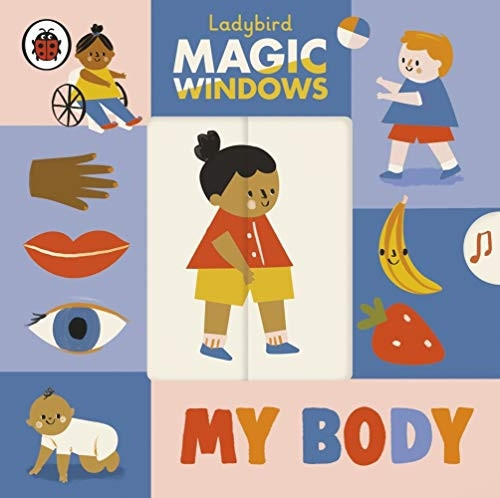 Magic Windows: My Body (A Ladybird Magic Windows Book) [Board book]