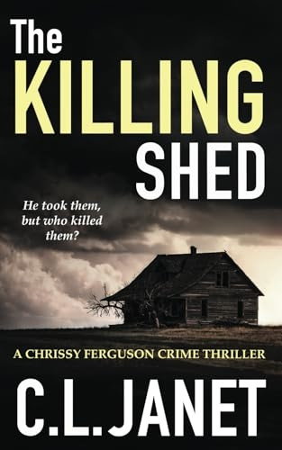 The Killing Shed: Chrissy Ferguson Mystery Book 1