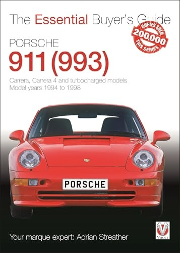 ESSENTIAL BUYERS GUIDE: PORSCHE 911 (993): Carrera, Carrera 4 and turbocharged models. Model years 1994 to 1998