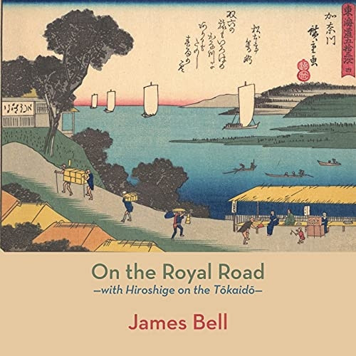 On the Royal Road: with  - Hiroshige on the  - Tkaid