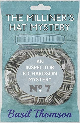 The Milliner's Hat Mystery: An Inspector Richardson Mystery (The Inspector Richardson Mysteries)
