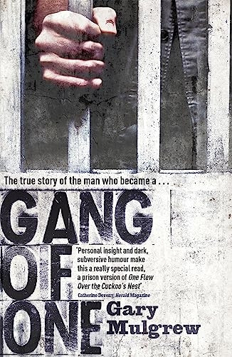 Gang of One: How I Survived Extradition and Life in a Texas Prison: One Man's Incredible Battle to Find His Missing Daughter