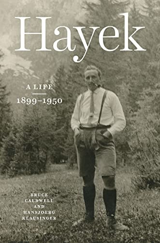 Hayek: A Life, 1899-1950