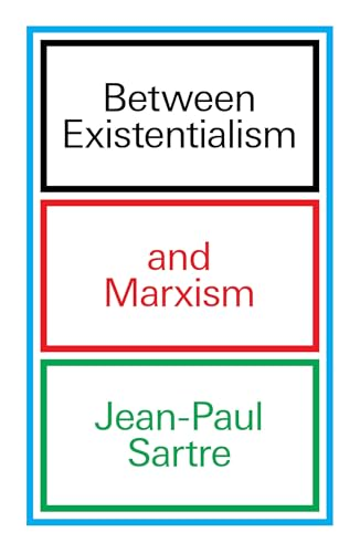 Between Existentialism and  Marxism