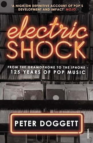 Electric Shock: From the Gramophone to the iPhone  -  125 Years of Pop Music