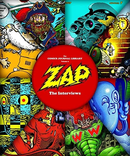 Zap: The Interviews (The Comics Journal Library)