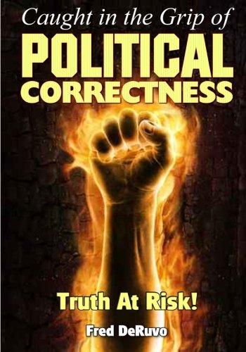 Caught in the Grip of Political Correctness