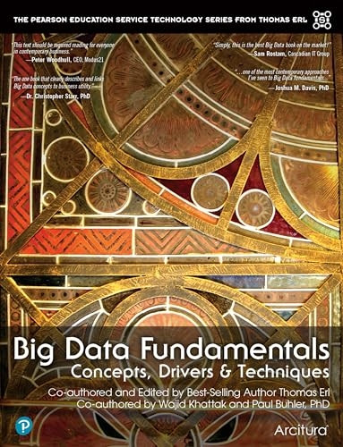 Big Data Fundamentals: Concepts, Drivers, and Techniques (Prentice Hall Service Technology Series from Thomas...