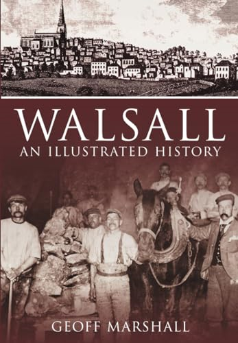 Walsall: An Illustrated History